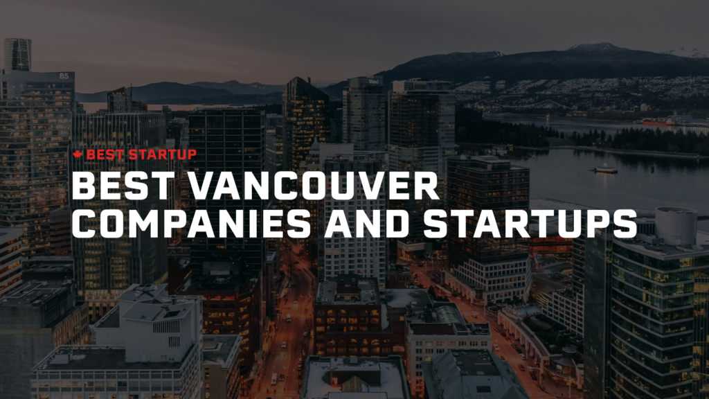 101 Top SaaS Startups and Companies in Vancouver (2021) BestStartup Canada